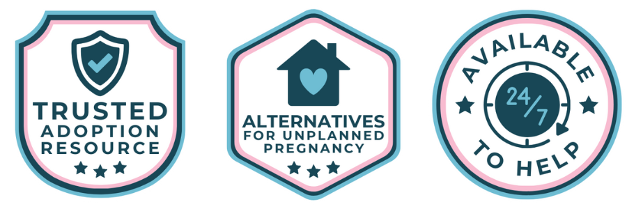Trust Badges: - Trusted Adoptions Resource - Alternatives for unplanned pregnancy - Available to help